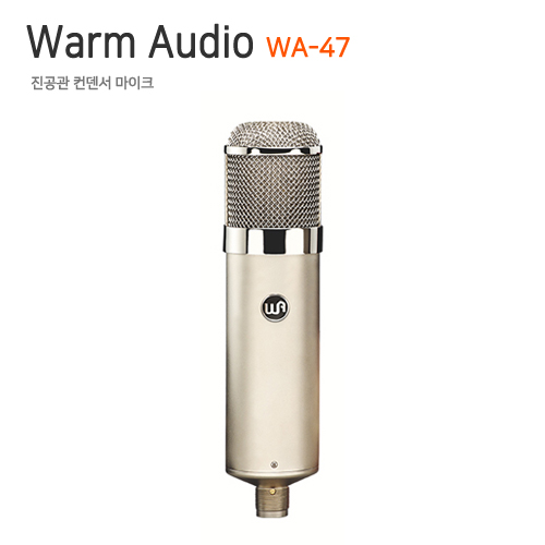 Warm Audio WA47 (진공관마이크)